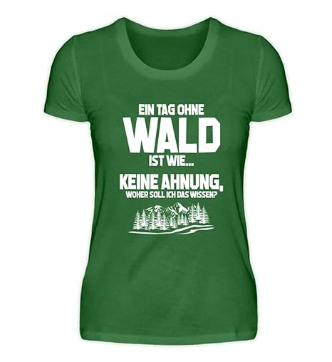 Shirtee Tag ohne Wald? Unmöglich! - Geschenk Forstwirt-in Förster-in Natur-Liebhaber - Damen Premiumshirt -M-Irish Green
