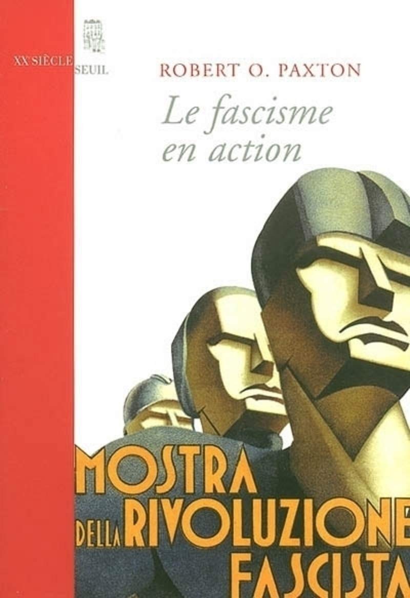 Amazon.fr - Le Fascisme en action - Robert O. Paxton, William Olivier Desmond - Livres
