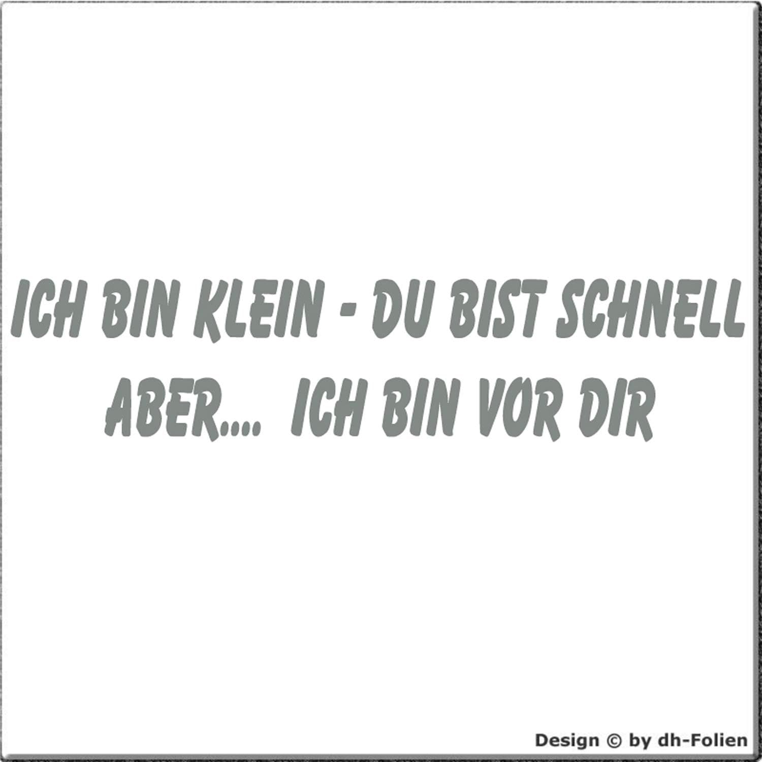 cartattoo4you® AK00331 ICH BIN KLEIN DU BIST SCHNELL ABER ICH BIN