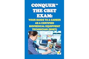 Conquer the CBET Exam: Your Guide to a Career as a Certified Biomedical Equipment Technician (BMET)