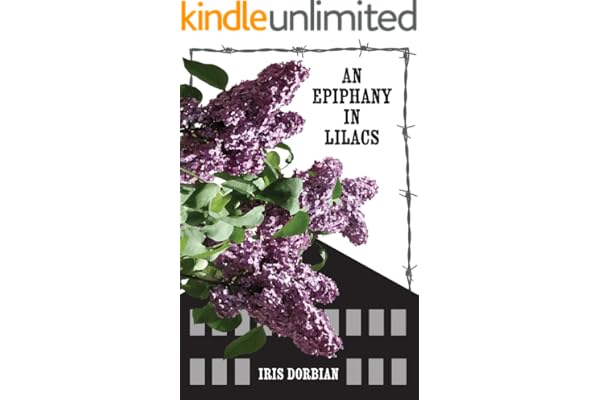 An Epiphany in Lilacs: In the Aftermath of the Camps