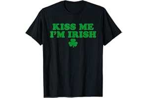 KISS ME I'M IRISH SHAMROCK, FUNNY IRISH BABY Kiss Me I'm Irish Shamrock, St Patricks Day For Men Women T-Shirt