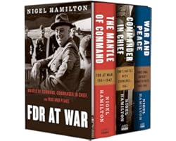 FDR at War Boxed Set: The Mantle of Command, Commander in Chief, and War and Peace
