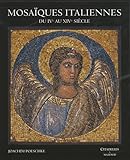 Mosaiques Italiennes: Du Ive Au XIV Siecle (French Edition) by