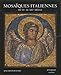 Mosaiques Italiennes: Du Ive Au XIV Siecle (French Edition) by