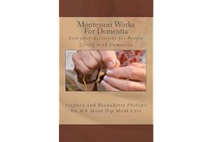 Montessori Works For Dementia: Everyday Activities for People Living with Dementia