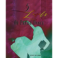 5 Levels of Praise Dance: 2nd EDITION book cover