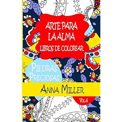 Piedras Preciosas Libro de Colorear Anti Estrés: Arte Para la Alma Libros de Colorear Para Adultos:Edición de Playa: Volume 6 Piedras Preciosas Libro de Colorear Anti Estrés: Arte Para la Alma Libros de Colorear Para Adultos:Edición de Playa: Volume 6