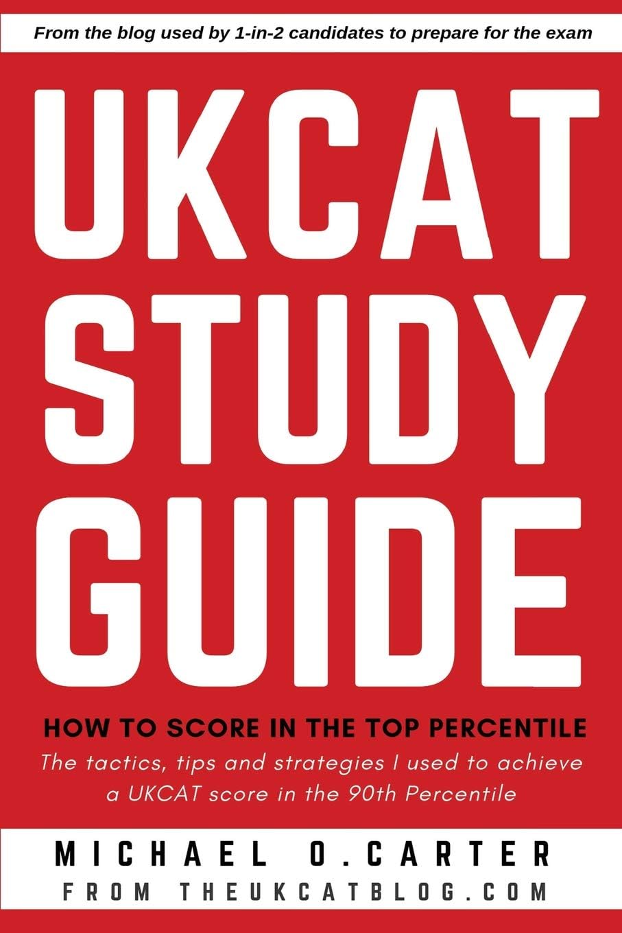 The UKCAT Study Guide: How To Score In The Top Percentile