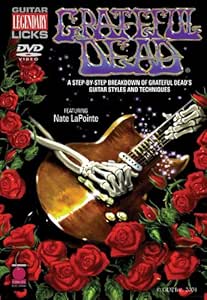 Grateful Dead: A Step-by-step Breakdown of Grateful Dead's Guitar Styles and Techniques