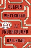 The Underground Railroad (Oprah's Book Club): A Novel