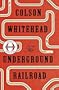 The Underground Railroad (Oprah's Book Club): A Novel