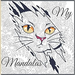 My Mandalas Livre De Coloriage Pour Adultes Avec Animaux Mandala Tigre Elephants Hiboux Poissons Serpent Phoenix Chats Salomon Loan Amazon Fr Livres