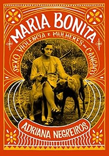 Livro Maria Bonita: Sexo, violência e mulheres no cangaço