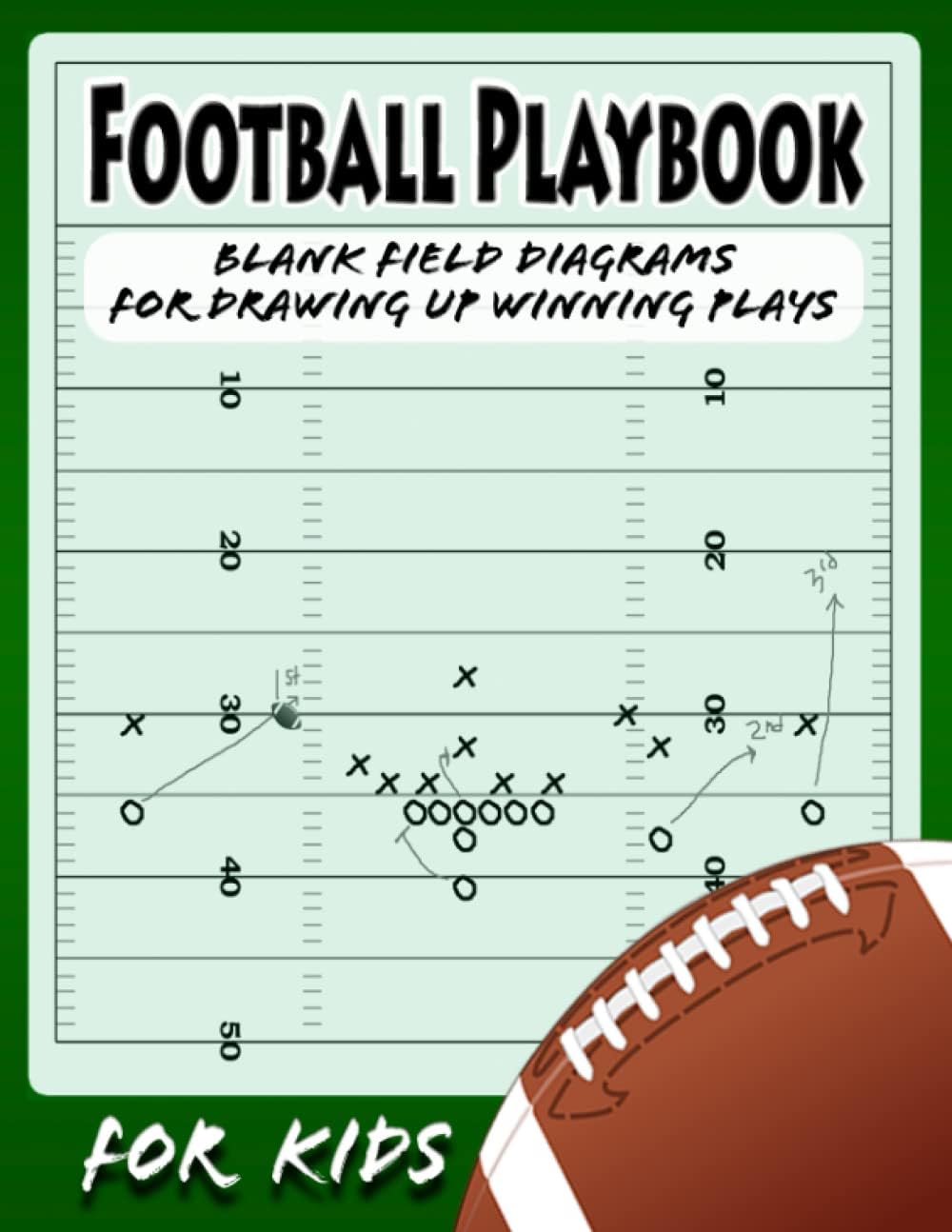Children's & Youth Sports - Football Playbook for Kids: Create Your Very Own Football Plays Book With This Keepsake Kids Football Playbook