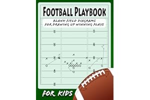 Football Playbook for Kids: Create Your Very Own Football Plays Book With This Keepsake Kids Football Playbook