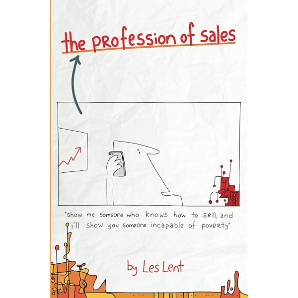 The Profession of Sales: is for Sales Professionals: Lent, Mr