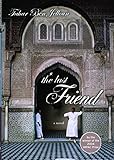 The Last Friend: A Novel by Tahar Ben Jelloun, Kevin Michel Cape