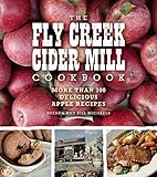 The Fly Creek Cider Mill Cookbook: More than 100