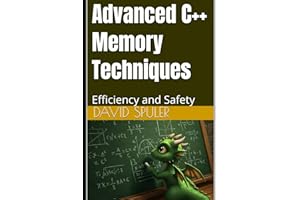 Advanced C++ Memory Techniques: Efficiency and Safety