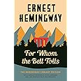 For Whom the Bell Tolls: The Hemingway Library Edition