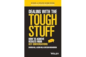 Dealing With The Tough Stuff: How To Achieve Results From Key Conversations