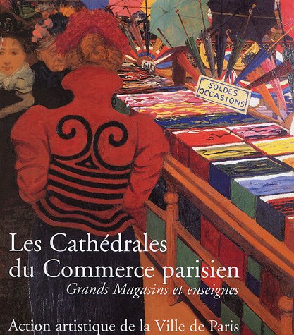 Les  cathédrales du commerce parisien