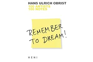 Remember to Dream!: 100 Artists, 100 Notes