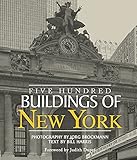 Five Hundred Buildings of New York by Bill Harris, Jorg Brockmann