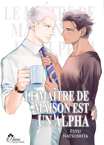 Download Le maitre de maison est un alpha - livre (manga) - yaoi - hana collection PDF