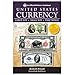 Guide Book of United States Currency, 7th Edition by 