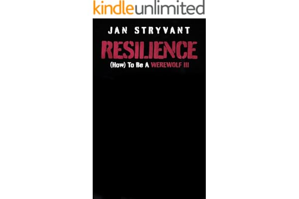 Resilience: (How) To Be A Werewolf