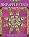 Pineapple Stars: Sparkling Quilts, Perfectly Pieced by 