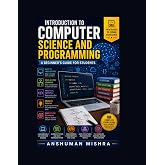 Introduction to computer science and programming: A beginner&rsquo;s guide for students