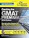 Cracking the GMAT Premium Edition with 6 Computer-Adaptive Practice Tests, 2016 (Graduate School Test Preparation)