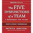 The Five Dysfunctions of a Team: Intact Teams Participant Workbook