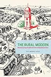 Kate Merkel-Hess, "The Rural Modern: Reconstructing the Self and State in Republican China" (U Chicago Press, 2016)