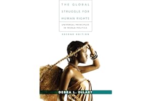 The Global Struggle for Human Rights: Universal Principles in World Politics