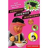 The Big Bento Box of Unuseless Japanese Inventions