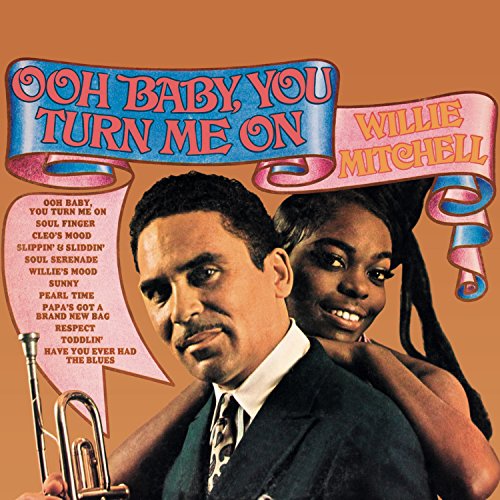 Album art for Ooh Baby,  You Turn Me On by Willie Mitchell