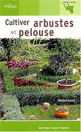 Cultiver arbustes et pelouse