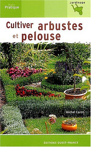 Cultiver arbustes et pelouse