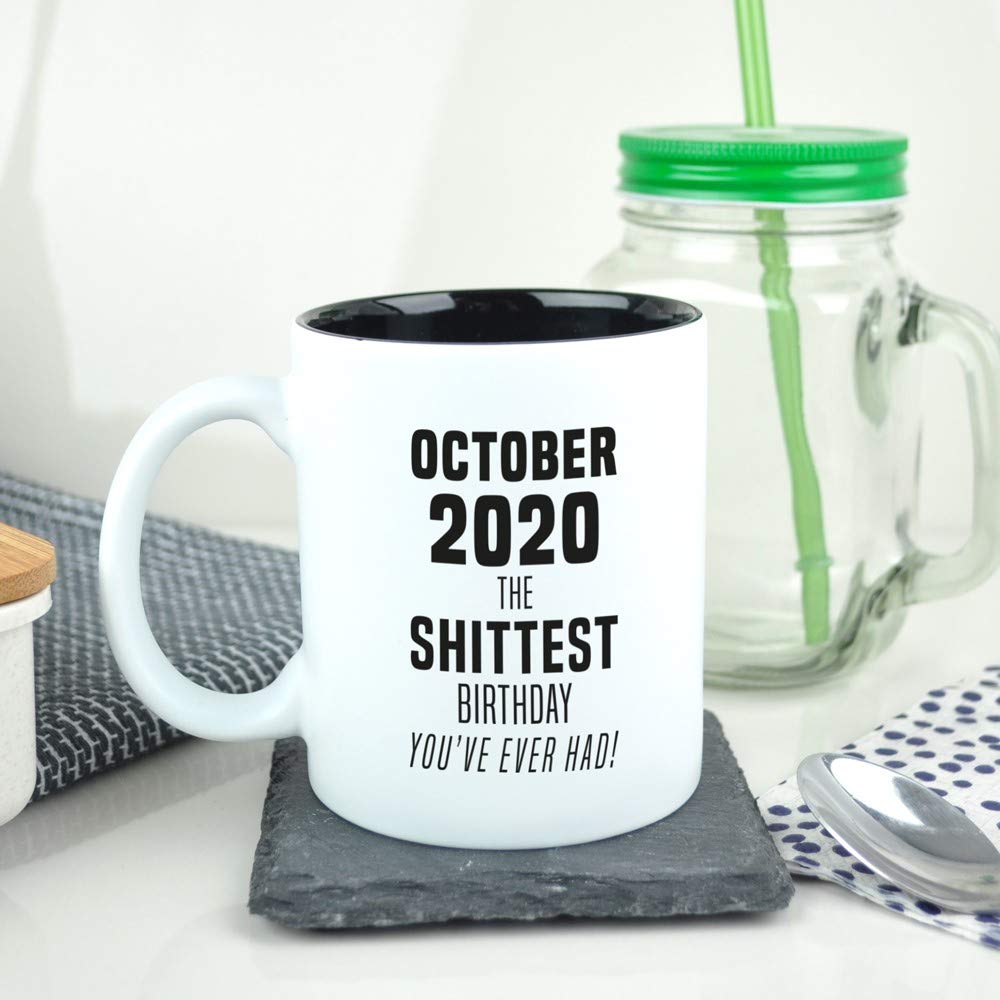 eBuyGB Coffee Mug Funny Quarantined Lockdown Gift Present October 2020 The Shittest Birthday You've Ever Had White Black Reveal, Ceramic