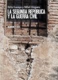 Image de La segunda república y la guerra civil / The Second Republic and the Civil War (Spanish Edition)