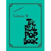 The Real Pop Book: Volume 2 - C Instruments | 200 Iconic Pop Songs with Lyrics and Chords | Lead Sheet Songbook in Real Book Format for Piano, Guitar, and Voice | Pop Sheet Music for Musicians