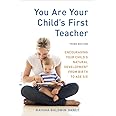 You Are Your Child's First Teacher, Third Edition: Encouraging Your Child's Natural Development from Birth to Age Six