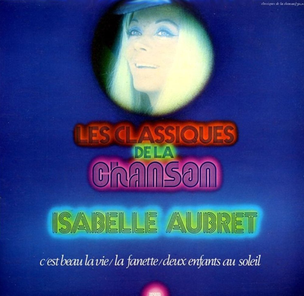 Isabelle Aubret C Est Beau La Vie Paroles