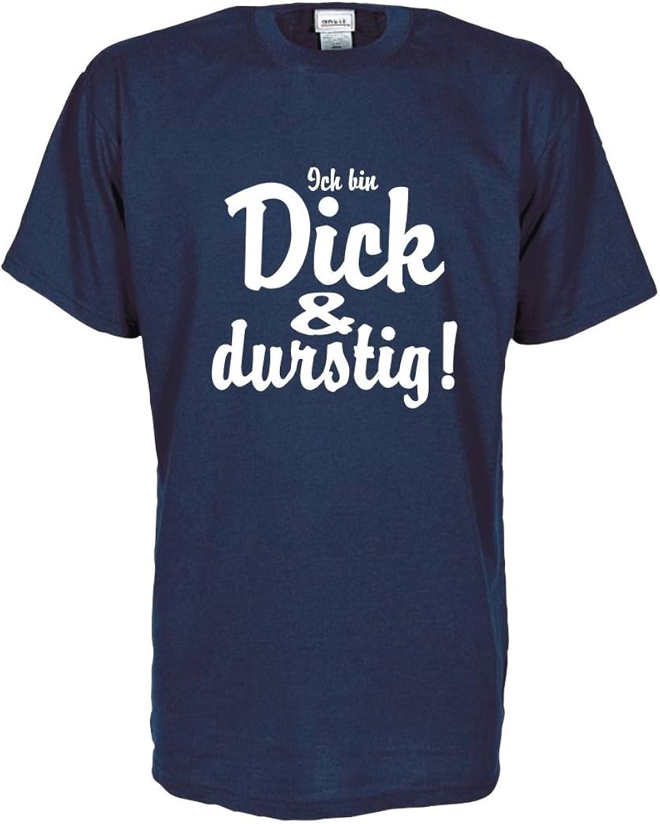 Ich Bin Durstig Auf Englisch Fun T-Shirt Ich Bin dick und durstig, witzig bedrucktes lustiges