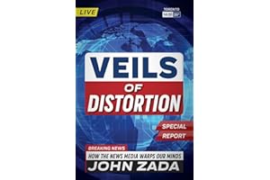 Veils of Distortion: How the News Media Warps Our Minds