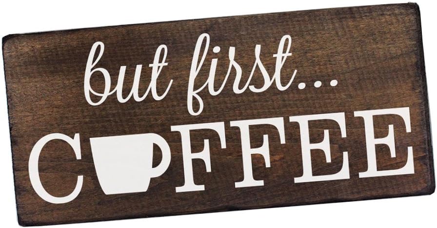 Elegant Signs But First Coffee Wall Decor Decoration Sign for Kitchen Art or Office Art by Size 6" x 12"